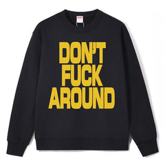 Supreme Don't Around Crewneck Sweatshirts