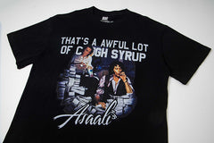 That's A Awful Lot Of Cough Syrup Tee