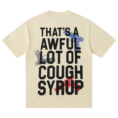 That's A Awful Lot Of Cough Syrup Tee