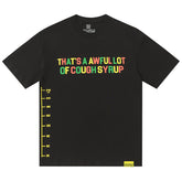 That's A Awful Lot Of Cough Syrup Tee